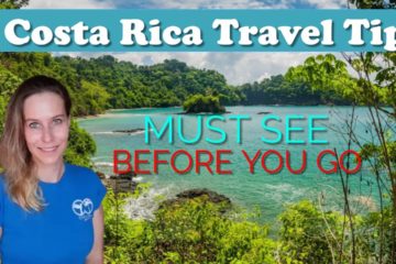 7 BEST COSTA RICA TRAVEL TIPS – Watch Before You Go – PART 1￼