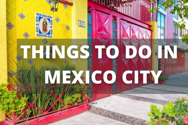 16 BEST Things to do in Mexico